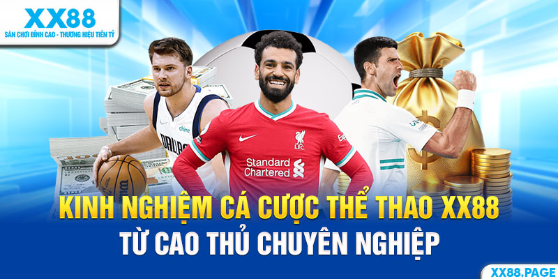 kinh nghiệm cá cược thể thao xx88