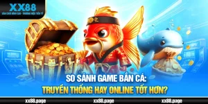 so sánh game bắn cá ảnh đại diện